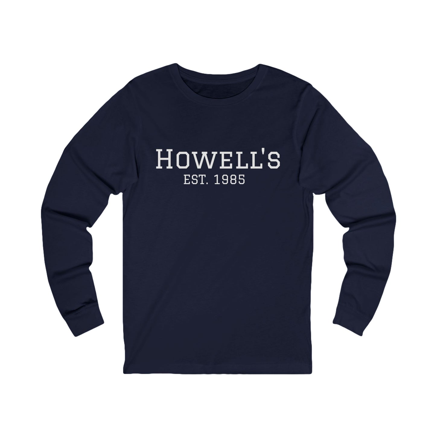 Howell's Long Sleeve Tee - HOWELL'S EST. 1985, Bella Canva Unisex Apparel