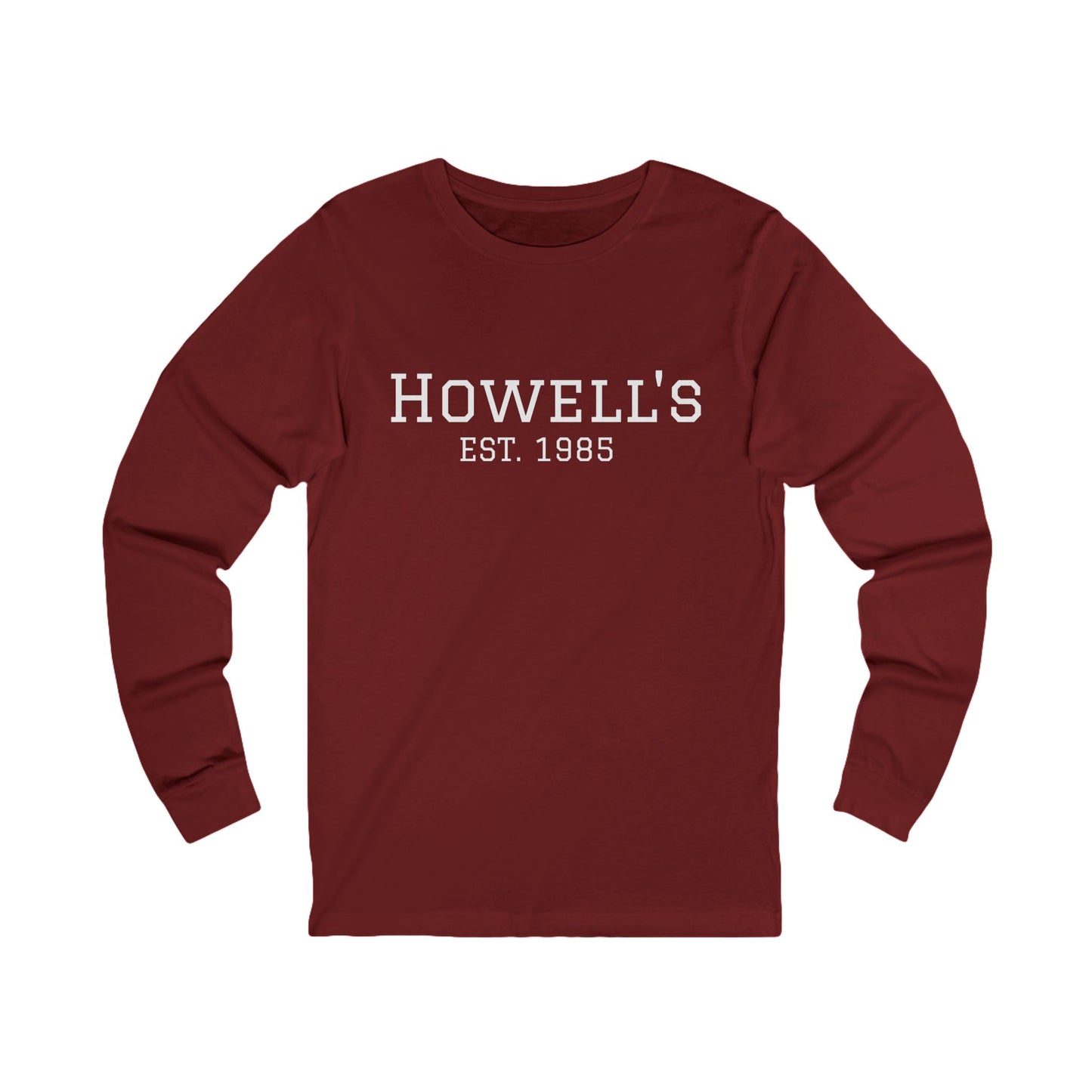 Howell's Long Sleeve Tee - HOWELL'S EST. 1985, Bella Canva Unisex Apparel