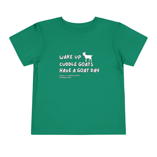 Toddler Tee — "Wake Up, Cuddle Goats, Have a Goat Day" Cute Goat Graphic