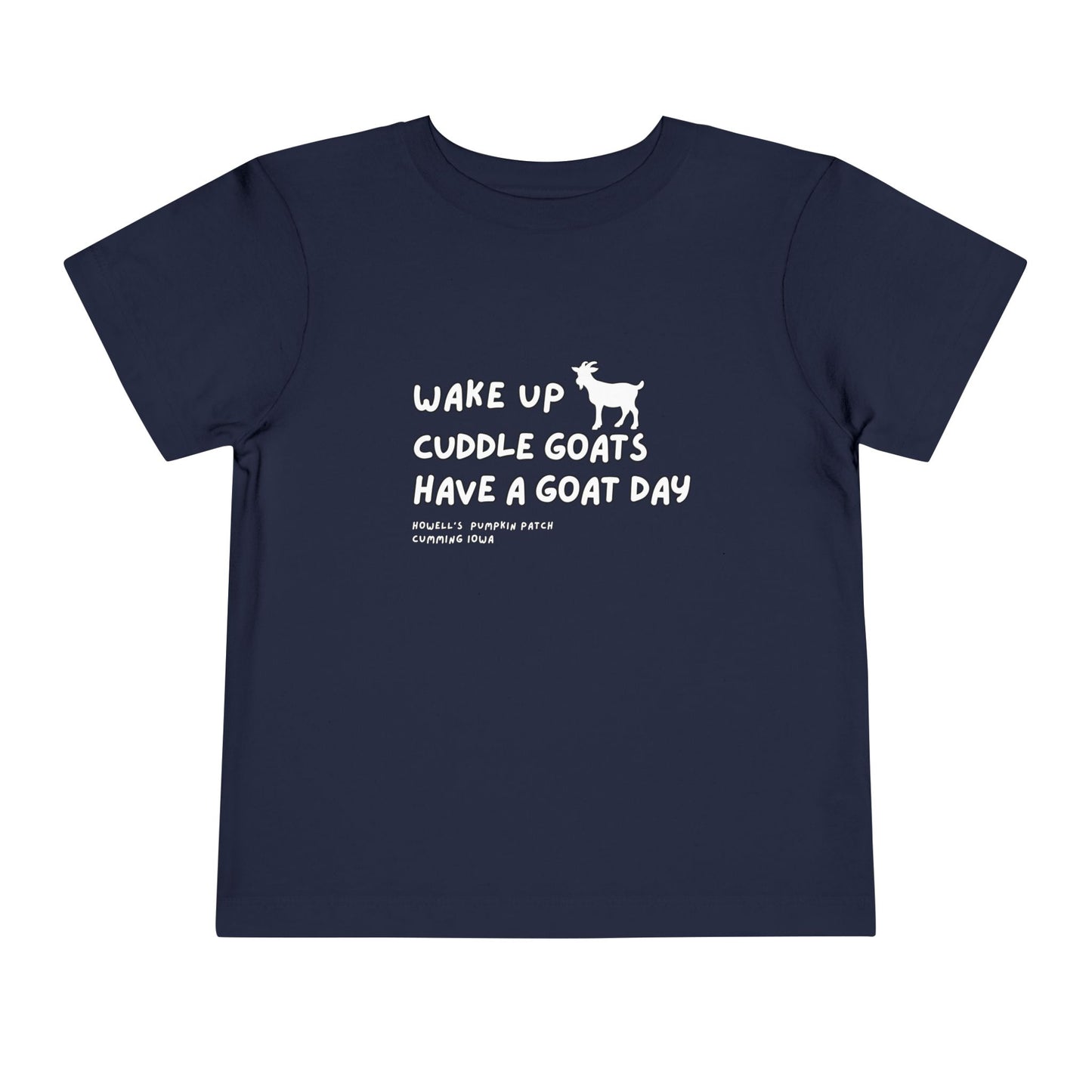 Toddler Tee — "Wake Up, Cuddle Goats, Have a Goat Day" Cute Goat Graphic