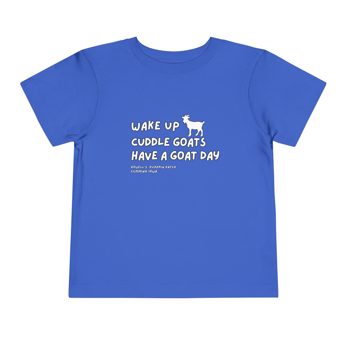 Toddler Tee — "Wake Up, Cuddle Goats, Have a Goat Day" Cute Goat Graphic